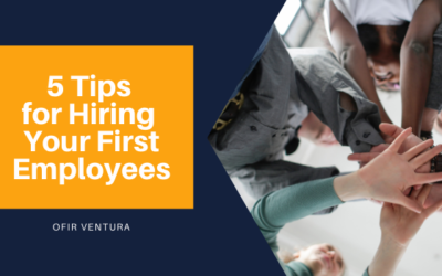 5 Tips for Hiring Your First Employees