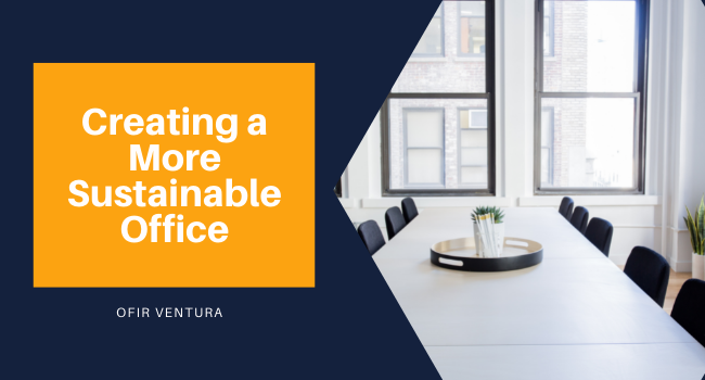 Creating a More Sustainable Office - Ofir Ventura