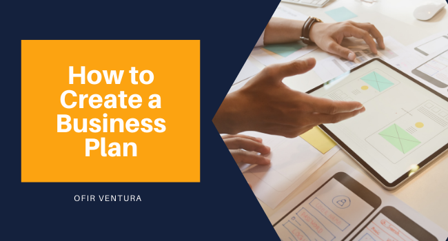 How to Create a Business Plan - Ofir Ventura